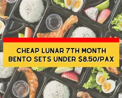 Cheap Lunar 7th Month Bento Sets Under $8.50/pax